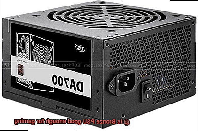 Is Bronze PSU good enough for gaming-2