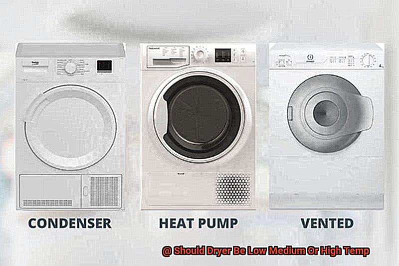 Should Dryer Be Low Medium Or High Temp-7
