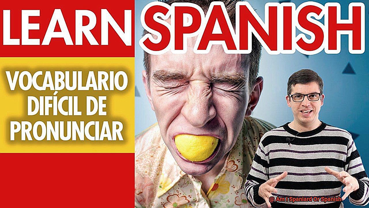 Am I Spaniard Or Spanish-2